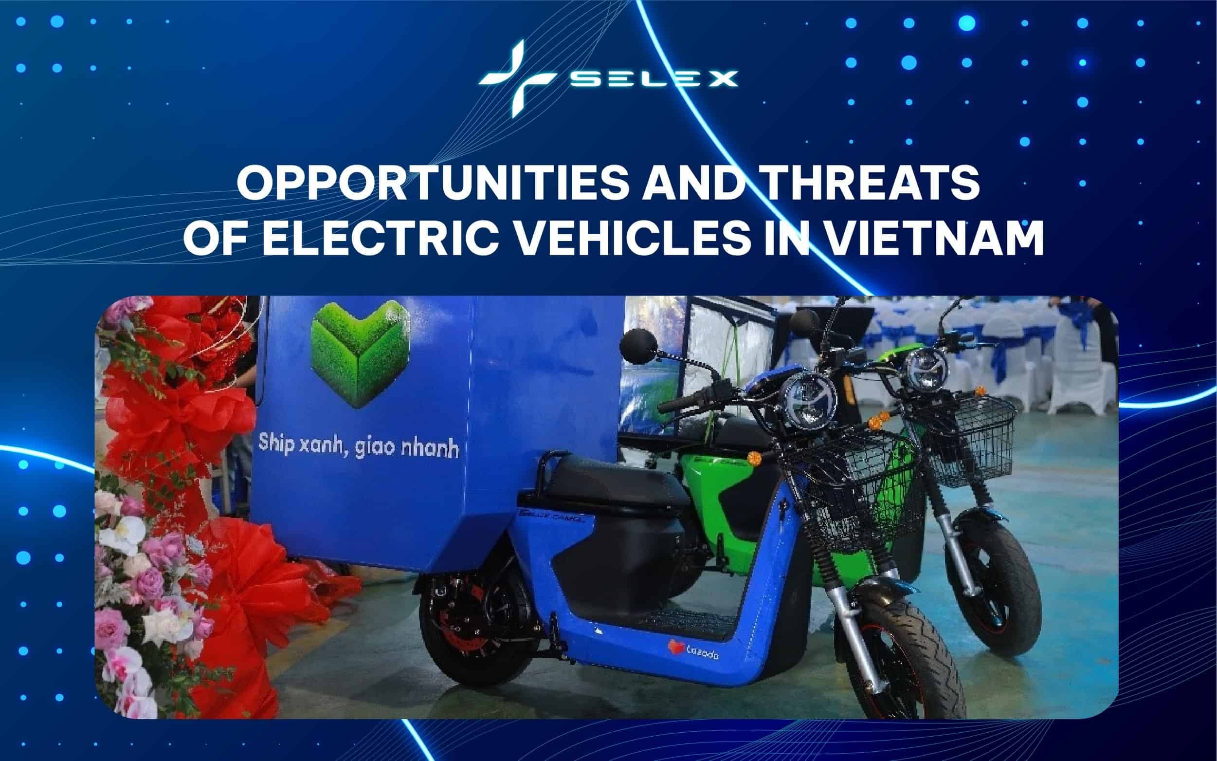 Opportunities and Threats of Electric Vehicles in Vietnam